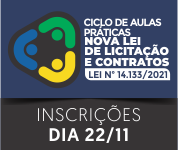 CICLO DE AULAS PRÁTICAS SOBRE A NOVA LEI DE LICITAÇÃO E CONTRATOS - LEI Nº 14.133/2021 - 22/11