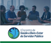 I ENCONTRO DE SAÚDE E BEM-ESTAR DO SERVIDOR PÚBLICO