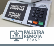 PALESTRA REMOTA: CONDUTAS VEDADAS AOS AGENTES PÚBLICOS EM PERÍODO ELEITORAL